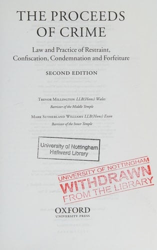 The Proceeds of Crime: Law and Practice of Restraint, Confiscation, Condemnation, and Forfeiture