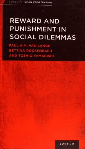 Reward and Punishment in Social Dilemmas (Series in Human Cooperation)