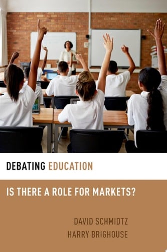Debating Education: Is There A Role For Markets?