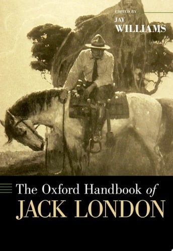 The Oxford Handbook of Jack London (Oxford Handbooks)