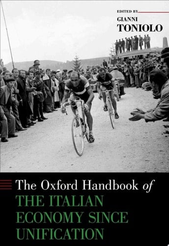 The Oxford Handbook of the Italian Economy Since Unification (Oxford Handbooks)