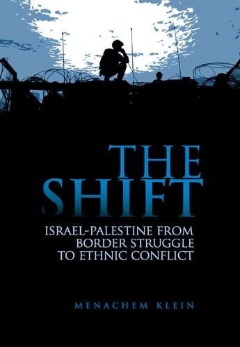 Shift, The: Israel-Palestine from Border Struggle to Ethnic Conflict