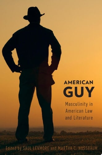 American Guy: Masculinity in American Law and Literature