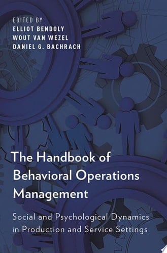 The Handbook Of Behavioral Operations Management
