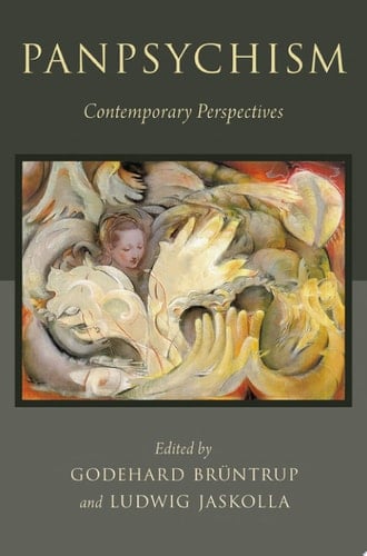 Panpsychism: Contemporary Perspectives (Philosophy of Mind Series)