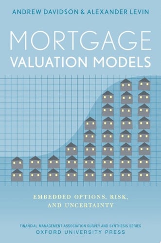 MORTGAGE VALUATION MODELS FMASSS C: Embedded Options, Risk, and Uncertainty (Financial Management Association Survey and Synthesis)