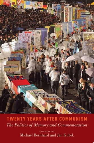 Twenty Years After Communism The Politics of Memory and Commemoration