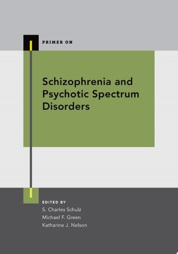 Schizophrenia and Psychotic Spectrum Disorders (Primer On)