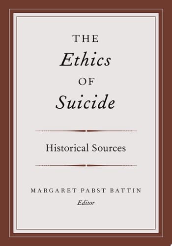 The Ethics of Suicide: Historical Sources