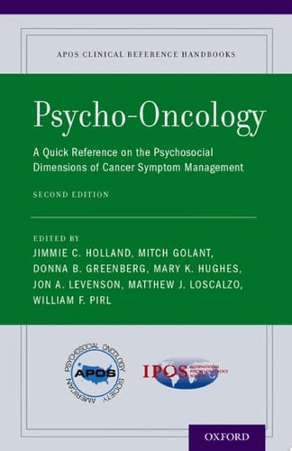 Psycho-Oncology: A Quick Reference on the Psychosocial Dimensions of Cancer Symptom Management (APOS Clinical Reference Handbooks)