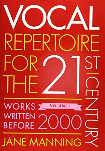 Vocal Repertoire for the Twenty-First Century, Volume 1: Works Written Before 2000
