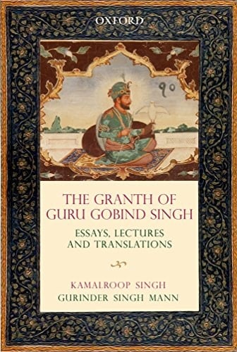 The Granth of Guru Gobind Singh: Essays, Lectures, and Translations