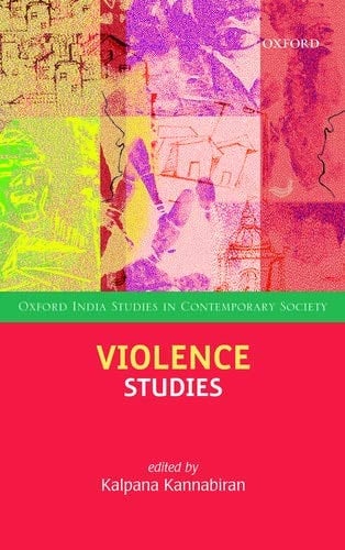 Violence Studies (Oxford India Studies in Contemporary Society)