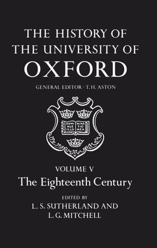 The History of the University of Oxford: Volume V: The Eighteenth Century (History of the University of Oxford)