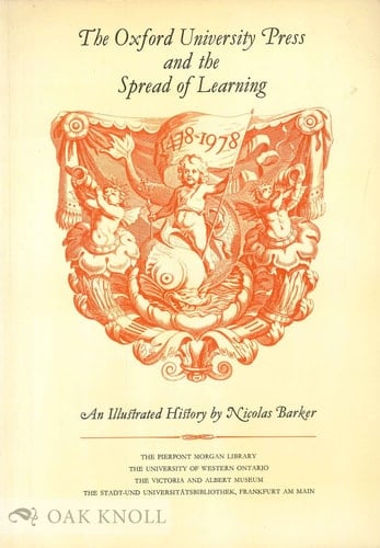 The Oxford University Press and the spread of learning, 1478-1978: An illustrated history