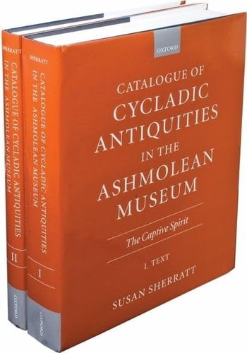 Catalogue of Cycladic Antiquities in the Ashmolean Museum: The Captive Spirit 2-vol set