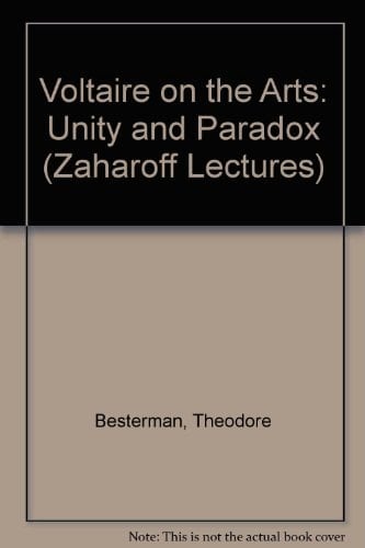 Voltaire on the arts;: Unity and paradox (The Zaharoff lecture for 1973)