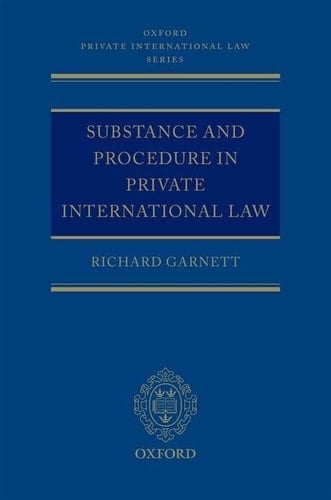 Substance and Procedure in Private International Law (Oxford Private International Law Series)