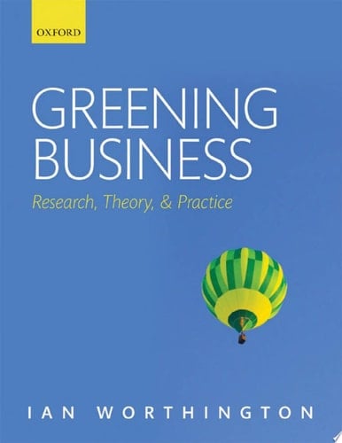 Greening Business: Research, Theory, and Practice