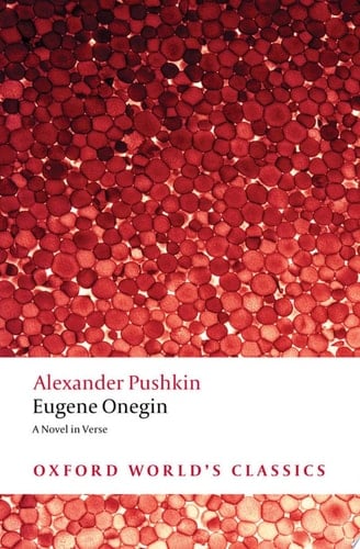 Eugene Onegin: A Novel in Verse (Oxford World's Classics)