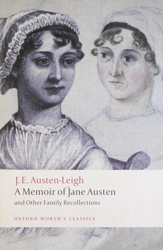 A Memoir of Jane Austen: and Other Family Recollections (Oxford World's Classics)