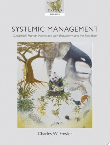 Systemic Management: Sustainable Human Interactions with Ecosystems and the Biosphere