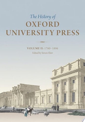 History of Oxford University Press Volume II: 1780 to 1896