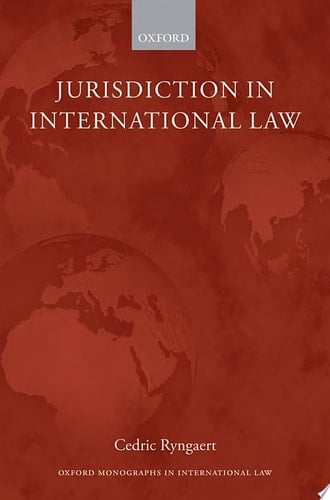 Jurisdiction in International Law (Oxford Monographs in International Law)