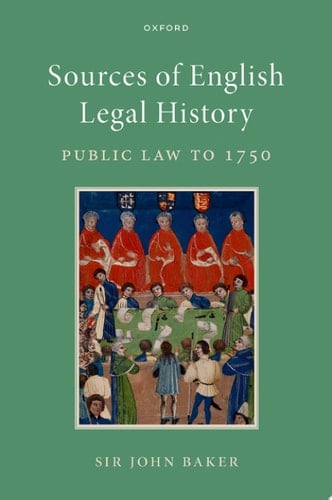 Sources of English Legal History: Public Law to 1750