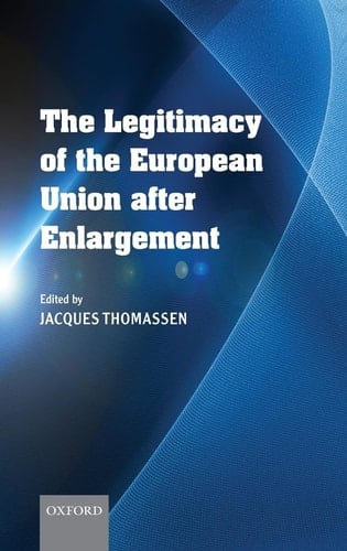 The Legitimacy of the European Union After Enlargement