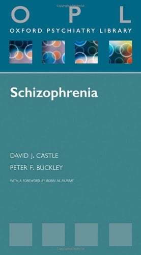 Schizophrenia (Oxford Psychiatry Library Series)