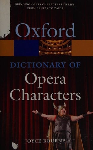 A Dictionary of Opera Characters (Oxford Quick Reference)