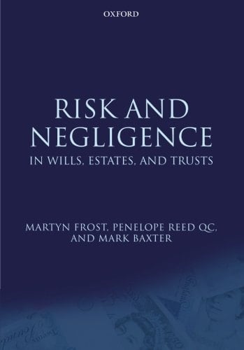 Risk and Negligence in Wills, Estates, and Trusts