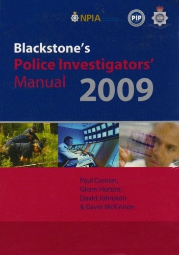 Blackstone's Police Investigators' Manual and Workbook 2009 (Blackstone's Police Manuals)