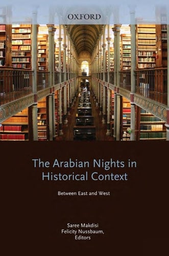 The Arabian Nights in Historical Context: Between East and West