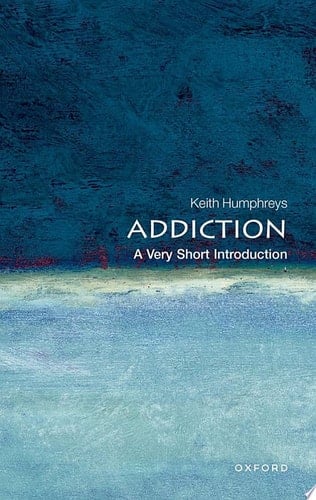 Addiction: A Very Short Introduction (Very Short Introductions)