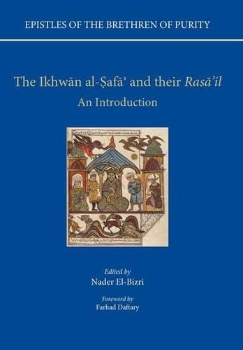 The Ikhwan al-Safa and their Rasa'il: An Introduction (Epistles of the Brethren of Purity)