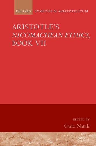 Aristotle's Nicomachean Ethics, Book VII: Symposium Aristotelicum (Symposia Aristotelica)