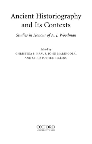 Ancient Historiography and its Contexts: Studies in Honour of A. J. Woodman