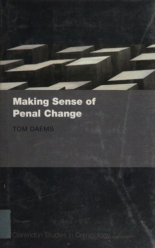 Making Sense of Penal Change (Clarendon Studies in Criminology)