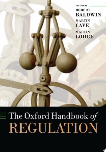 The Oxford Handbook of Regulation (Oxford Handbooks)