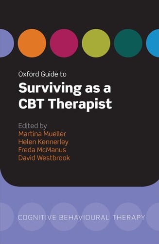 Oxford Guide to Surviving as a CBT Therapist (Oxford Guides to Cognitive Behavioural Therapy)