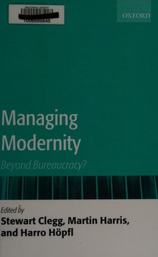 Managing Modernity: Beyond Bureaucracy?