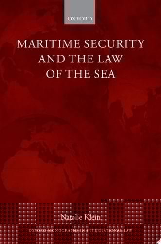 Maritime Security and the Law of the Sea (Oxford Monographs in International Law)