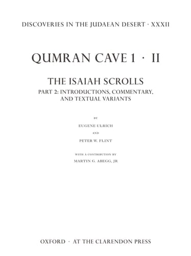 Discoveries in the Judaean Desert XXXII: Qumran Cave 1: II. The Isaiah Scrolls: Part 2: Introductions, Commentary, and Textual Variants