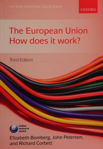 The European Union: How Does it Work? (New European Union)