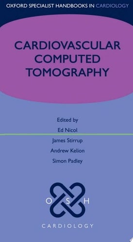 Cardiovascular Computed Tomography (Oxford Specialist Handbooks in Cardiology)