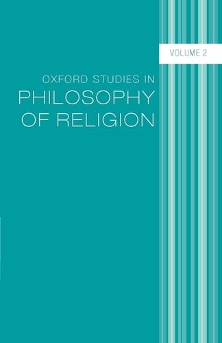 Oxford Studies in Philosophy of Religion: Volume 2 (Oxford Studies in Philosophy of Religion)