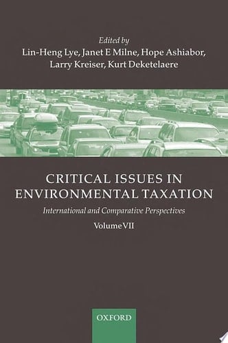 Critical Issues in Environmental Taxation: Volume VII (Critical Issues Environmental Taxation, Vol. VII)