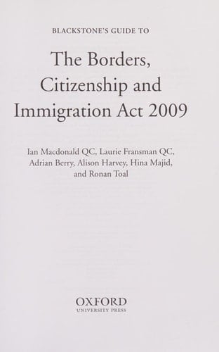 Blackstone's Guide to the Borders, Citizenship and Immigration Act 2009 (Blackstone's Guides)